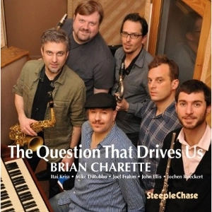 BRIAN CHARETTE / ブライアン・シャレット / QUESTION THAT DRIVES US
