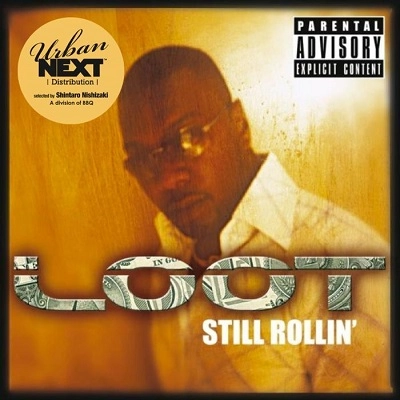 LOOT (R&B) / STILL ROLLIN