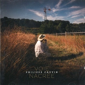 PHILIPPE CAUVIN / VOIE NACREE