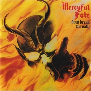 MERCYFUL FATE / マーシフル・フェイト / DON'T BREAK THE OATH