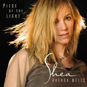 SHEA BREAUX WELLS / PIECE OF THE LIGHT