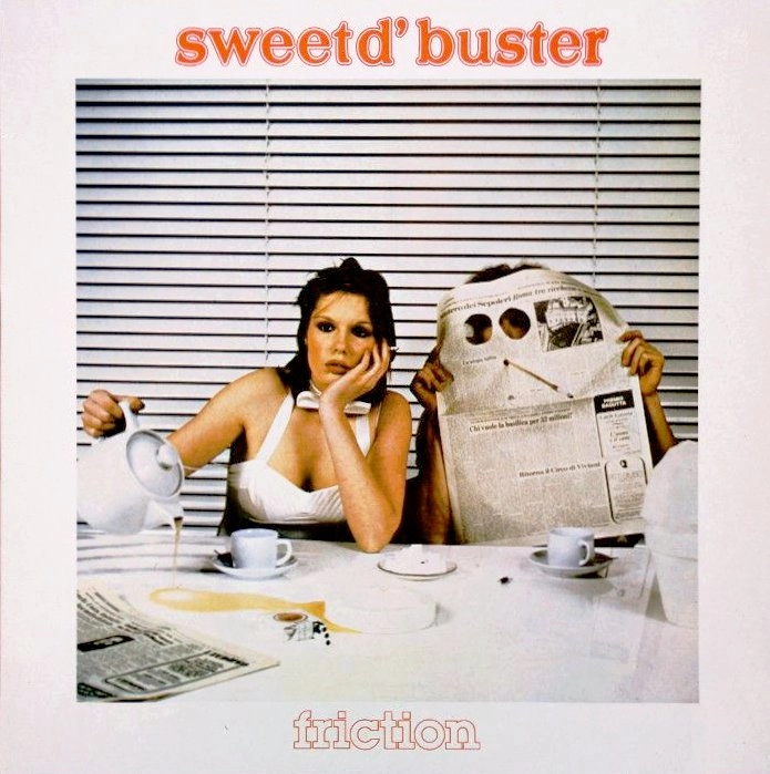 SWEET D'BUSTER / FRICTION