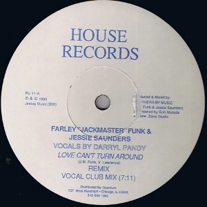FARLEY "JACKMASTER" FUNK&JESSIE SAUNDERS / LOVE CAN'T TURN AROUND
