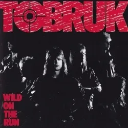 TOBRUK / トブロク / WILD ON THE RUN
