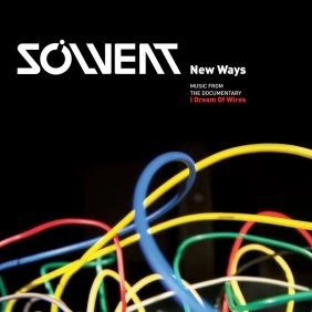 SOLVENT / NEW WAYS