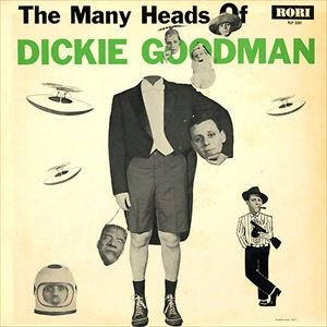 DICKIE GOODMAN / MANY HEADS OF