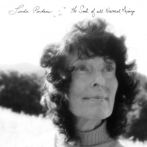 LINDA PERHACS / リンダ・パーハクス / ソウル・オブ・オール・ナチュラル・シングス / THE SOUL OF ALL NATURAL THINGS