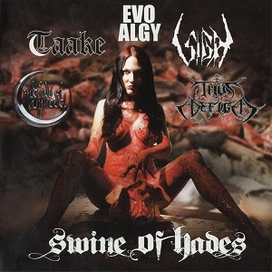 V.A. (EVO ALGY / TAAKE / SIGH / THE MEADS OF ASPHODIA / THUS DEFILED) / SWINE OF HADES