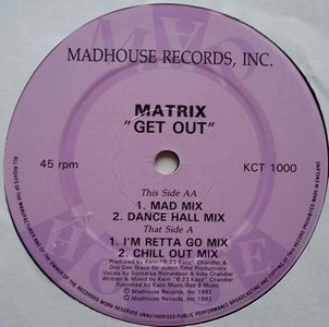 MATRIX (KERRI CHANDLER) / GET OUT