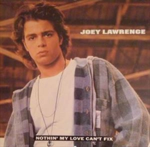 JOEY LAWRENCE / NOTHIN' MY LOVE CAN'