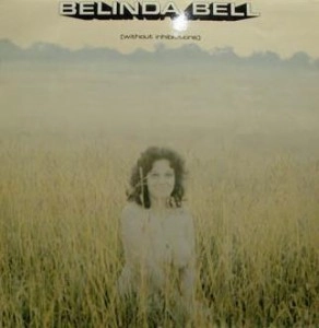 BELINDA BELL / ベリンダ・ベル / WITHOUT INHIBITIONS