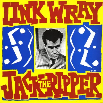 LINK WRAY / リンク・レイ / JACK THE RIPPER