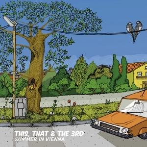 THIS, THAT & THE 3RD (Dave Ghetto、Hezekiah、Mystic) / SUMMER IN VIENNA