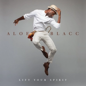 ALOE BLACC / アロー・ブラック / LIFT YOUR SPIRIT