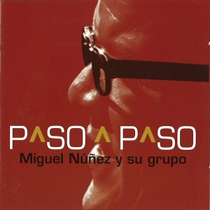 MIGUEL NUNEZ / ミゲル・ヌネス / PASO A PASO