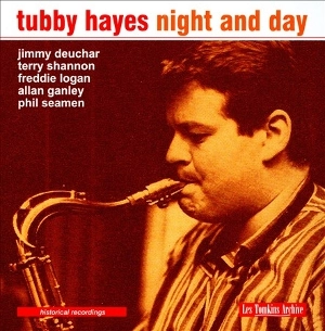 TUBBY HAYES / タビー・ヘイズ / NIGHT AND DAY