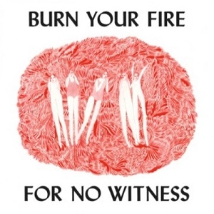 ANGEL OLSEN / エンジェル・オルセン / BURN YOUR FIRE FOR NO WITNESS (WHITE VINYL)