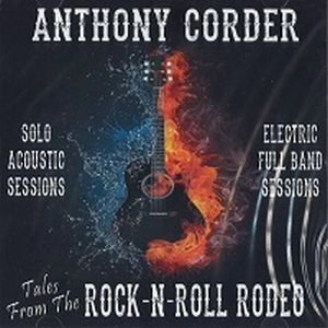 ANTHONY CORDER / TALES FROM THE ROCK N ROLL RODEO