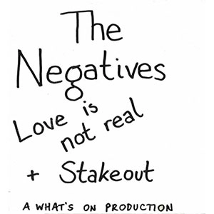 NEGATIVES / ネガティブス / STAKE OUT