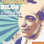 ORLANDO SILVA / オルランド・シルヴァ / CANTOR DAS MULTIDOES V.3(CD-R)
