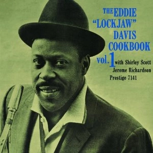 EDDIE LOCKJAW DAVIS / エディ・ロックジョウ・デイヴィス / EDDIE 'LOCKJAW' DAVIS COOKBOOK VOL. 1