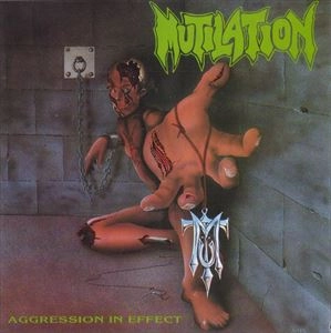 MUTILATION / マチレイション / AGGRESSION IN EFFECT