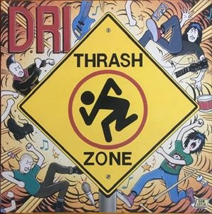 D.R.I. / ディーアールアイ / THRASH ZONE