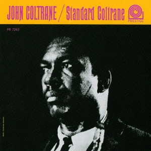 JOHN COLTRANE / ジョン・コルトレーン / スタンダード・コルトレーン / STANDARD COLTRANE