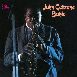 JOHN COLTRANE / ジョン・コルトレーン / バイーア / BAHIA