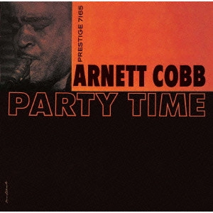 ARNETT COBB / アーネット・コブ / パーティー・タイム / PARTY TIME