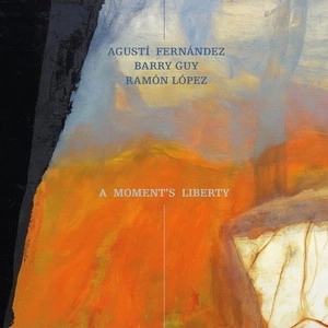 AGUSTI FERNANDEZ / アグスティ・フェルナンデス / MOMENT'S LIBERTY 