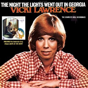 VICKI LAWRENCE / ヴィッキー・ローレンス / THE NIGHT THE LIGHTS WENT OUT IN GEORGIA--THE COMPLETE BELL RECORDINGS