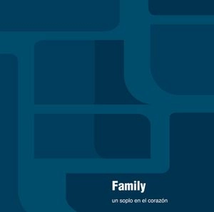 FAMILY (INDIE POP) / UN SOPLO EN EL CORAZON