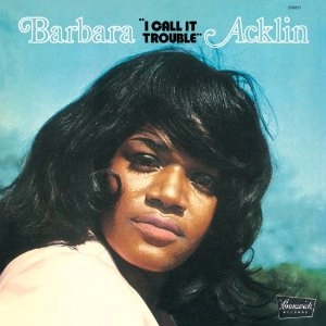 BARBARA ACKLIN / バーバラ・アクリン / アイ・コール・イット・トラブル / I CALL IT TROUBLE