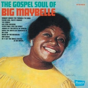BIG MAYBELLE / ビッグ・メイベル / ゴスペル・ソウル・オブ / GOSPEL SOUL OF BIG MAYBELLE