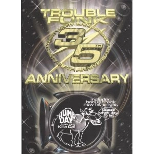 TROUBLE FUNK / トラブル・ファンク / 35TH ANNIVERSARY
