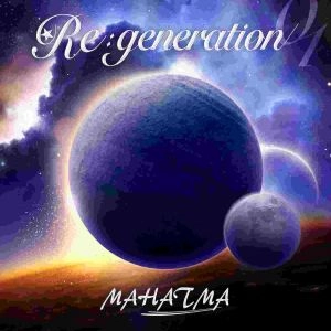 MAHATMA / マハトマ (Japan) / Re:generation
