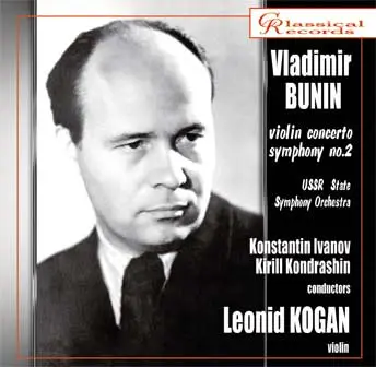 LEONID KOGAN / レオニード・コーガン / BUNIN:VIOLIN CONCERTO/SYMPHONY NO.2 / VLADIMIR BUNIN:VIOLIN CONCERTO/SYMPHONY NO.2