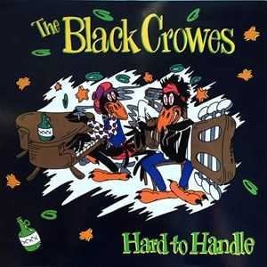 BLACK CROWES / ブラック・クロウズ / HARD TO HANDLE