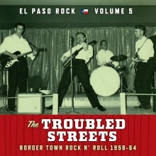 V.A. (ROCK'N'ROLL/ROCKABILLY) / EL PASO ROCK VOL. 5-TROUBLED STREETS