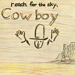 COWBOY / カウボーイ / REACH FOR THE SKY