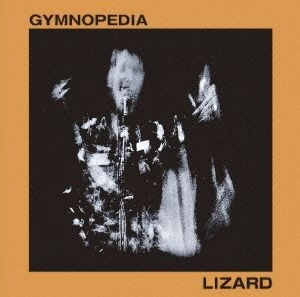 LIZARD / リザード(JPN) / GYMNOPESDIA