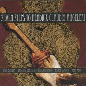 CLAUDIO ANGELERI / SEVEN STEPS TO HENDRIX