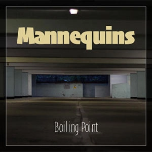 MANNEQUINS / BOILING POINT