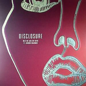 DISCLOSURE / ディスクロージャー / HELP ME LOSE MY MIND