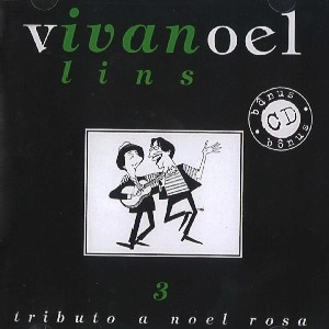 IVAN LINS / イヴァン・リンス / VIVA NOEL 3 - TRIBUTO A NOEL ROSA / VIVA NOEL