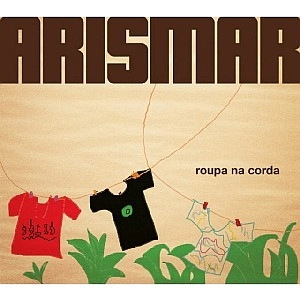 ARISMAR DO ESPIRITO SANTO / アリスマール・ド・エスピリト・サント / ROUPA NA CORDA