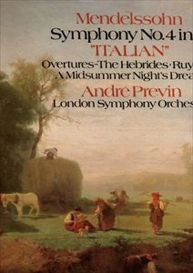 ANDRE PREVIN / アンドレ・プレヴィン / MENDELSSOHN: SYMPHONY NO.4 IN A "ITALIAN" / OVERTURES