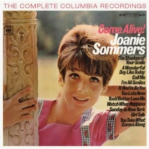 JOANIE SOMMERS / ジョニー・ソマーズ / カム・アライヴ!ザ・コンプリート・コロムビア・レコーディングス / COME ALIVE! - THE COMPLETE COLUMBIA RECORDINGS