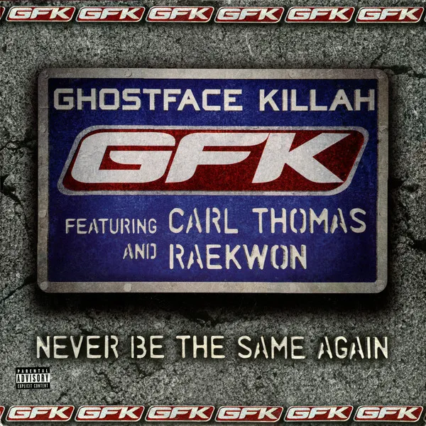 GHOSTFACE KILLAH FT. / NEVER BE THE SAME AG